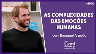 Nossa fome constante por amor e reconhecimento e o déficit emocional  Emanuel Aragão no PERAÍ20 [upl. by Celene]