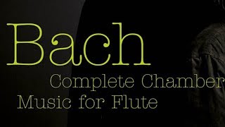 JS Bach Complete Flute Sonatas [upl. by Wainwright]