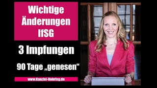 Wichtige Änderungen IfSG 3 Impfungen  Nur 90 Tage genesen [upl. by Jahdal616]