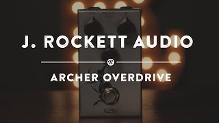 J Rockett Archer Overdrive  Reverb Demo Video [upl. by Evie838]