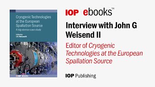 Interview with John Weisend editor of Cryogenic Technologies at the European Spallation Source [upl. by Osrock]