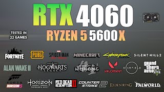 Ryzen 5 5600X  RTX 4060  Test in 22 Games in Late 2024 [upl. by Imogene]