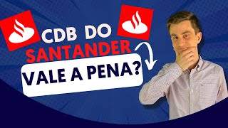 Investir no CDB DO SANTANDER vale a pena Existem opções melhores [upl. by Aronaele20]