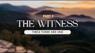 THE THREE WITNESSES OF THE SONSHIP OF CHIRST [upl. by Fates]