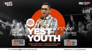 YEST YOUTH MALANG OnSite Service  01 Desember 2024  Daniel MilalaSTh [upl. by Starkey471]