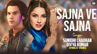 SAJNA VE SAJNA SONG SUNIDHI CHOUHAN DIVYA KUMAR RAJKUMAR RAOVICKY VIDYA KA WHO WALA VIDEO [upl. by Gilly]