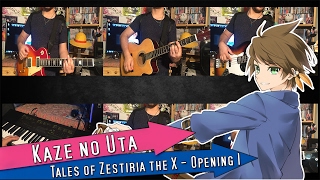 Kaze no Uta Tales of Zestiria the X  OP 1 Band Cover [upl. by Eniamrehc179]