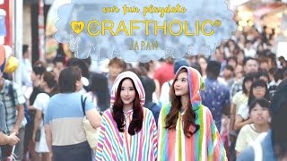 Our Fun Playdate in Craftholic Japan [upl. by Nolyk278]