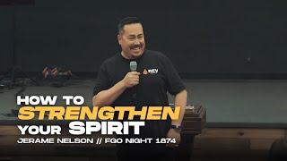 How to Strengthen Your Spirit  Jerame Nelson  Fire and Glory Outpouring Night 1874  May 18 2024 [upl. by Sirdna683]