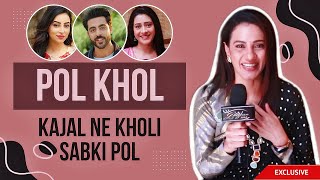 EXCLUSIVE POL KHOL With Kajal Pisal  Jhanak SET SECRETS SPILLED [upl. by Nayrda778]