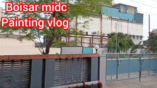 boisar MIDC kampani vlogs ll painting vlog boisar Alfazskofficial786 [upl. by Morrison689]