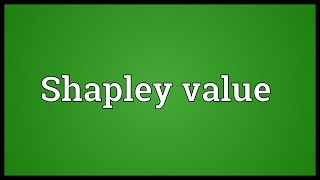 Shapley value Meaning [upl. by Ilojna]