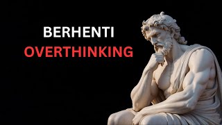 Hal yang dapat mengentikan Overthinking Marcus Aurelius katakatabijak hiduplebihbahagia stoic [upl. by Steep440]