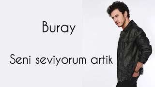 Buray  Seni seviyorum artik مترجمة [upl. by Alleroif]