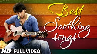 OFFICIAL Best Soothing Songs of Bollywood  Soothing Music [upl. by Enyrehtac]