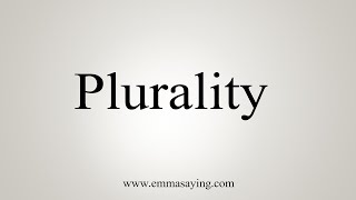 How To Say Plurality [upl. by Im]