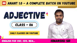 Adjective  Class 06 English for SSC CGL CHSL CPO MTS NDA CDS DSSSB LDC0 Anant Batch [upl. by Enedan57]