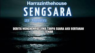 Harraz in the house  Sengsara Official Lyric Video [upl. by Ainivad827]