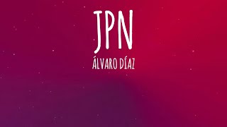 Álvaro Díaz  JPN LetraLyrics [upl. by Herbie]