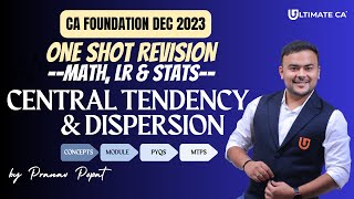 Central Tendency amp Dispersion  ONE SHOT REVISION  CA Foundation Dec 2023  CA Pranav Popat [upl. by Roderick]