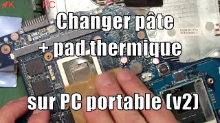 Changer pâte  pad thermique sur ordinateur portable v2 [upl. by Nnaeerb894]