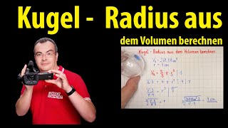 Kugel  Radius aus dem Volumen berechnen  Formel umstellen  einfach erklärt von Lehrerschmidt [upl. by Midas]