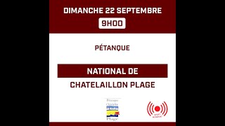 Pétanque  National de Chatelaillon Plage  18eme et Quart de finale [upl. by Timmi754]