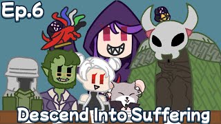 Descend into Suffering  Episode 6【DampD】 [upl. by Carley]