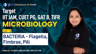 Bacteria  Flagella Fimbrae Pili  Microbiology  L3  IIT JAM CUET PG GAT B TIFR [upl. by Lashar242]