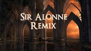 Sir Alonne Remix [upl. by Assirol773]