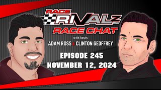 11122024  Race Rivalz Race Chat Episode 245 [upl. by Ybbob194]