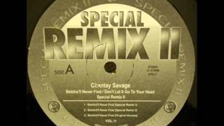 CHANTAY SAVAGE  BETCHALL NEVER FIND SPECIAL REMIX Ⅱ Remix 1 [upl. by Michelina]