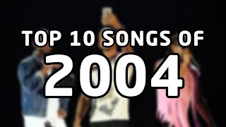 Top 10 songs of 2004 [upl. by Cymbre]