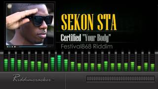 Sekon Sta  Certified quotYour Bodyquot Festival868 Riddim Soca 2016 HD [upl. by Imehon]