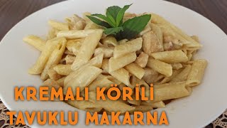 KREMALI KÖRİLİ TAVUKLU MAKARNA👌nasıl yapılır [upl. by Jer]