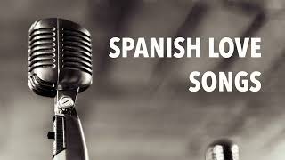 Spanish Love Songs  Most Popular Bolero Music Classics Best Romantic Oldies Non Stop Medley [upl. by Trenton923]