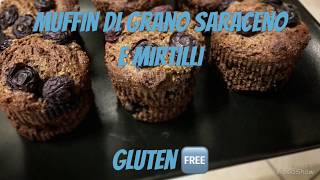 Muffin Grano Saraceno e Mirtilli [upl. by Vasos704]