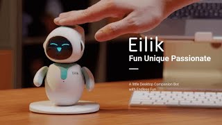 Eilik  A little Companion Bot with Endless Fun [upl. by Volkan]