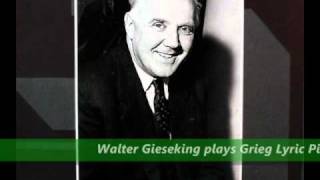 Walter Gieseking plays Grieg Lyric pieces op43 no3  in Native Country 1956 [upl. by Atrim687]