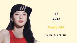 AI COVER RUKA BABYMONSTER Candle Light By NCT DREAM [upl. by Dusen]