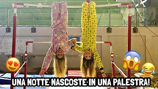 UNA NOTTE NASCOSTE IN UNA PALESTRA ci hanno quasi scoperte ♕ [upl. by Mika]