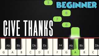 Give Thanks  BEGINNER PIANO TUTORIAL  SHEET MUSIC by Betacustic [upl. by Coney]