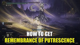 How to get Remembrance of Putrescence Elden Ring [upl. by Alliuqal625]