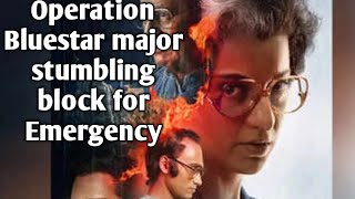 The major reason why Kangana Ranaut film Emergency has hit a roadblock  Operation Bluestar [upl. by Cathee]