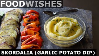 Skordalia  Greek Garlic Potato Dip  Food Wishes [upl. by Laurens]