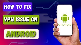 HOW TO FIX 1111 VPN PROBLEM ON ANDROID [upl. by Clough]