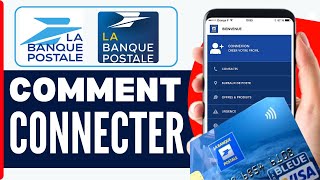 Comment Se Connecter Sur Lapplication La Banque Postale  En 2024 [upl. by Ellenod576]