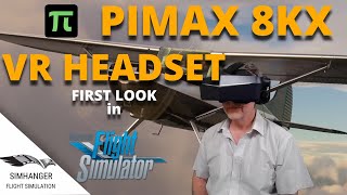 PIMAX 8KX  First Look in Microsoft Flight Simulator  The Ultimate VR Headset for Sim Enthusiasts [upl. by Legin822]