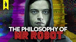 The Philosophy of Mr Robot – Wisecrack Edition [upl. by Nyllewell]