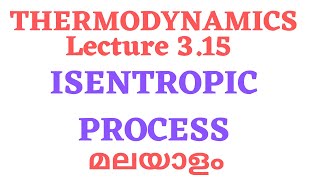 Isentropic Process Lecture 315 [upl. by Hanikas]